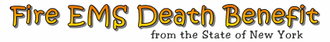 firefighter death benefit, death benefits, new york responder benefits, california firefighter death benefits, public safety death benefits, ems responder death benefits, responders state benefit, new york firefighters, new york death benefit, emergency and law enforcement personnel death benefits act, one time death benefit from the state of new york, new york occupational diseases, firefighter disability, new york compensation for death, children benefit, spouse benefit, new york funeral benefit, new york workers compensation, new york retirement, new york pension plan